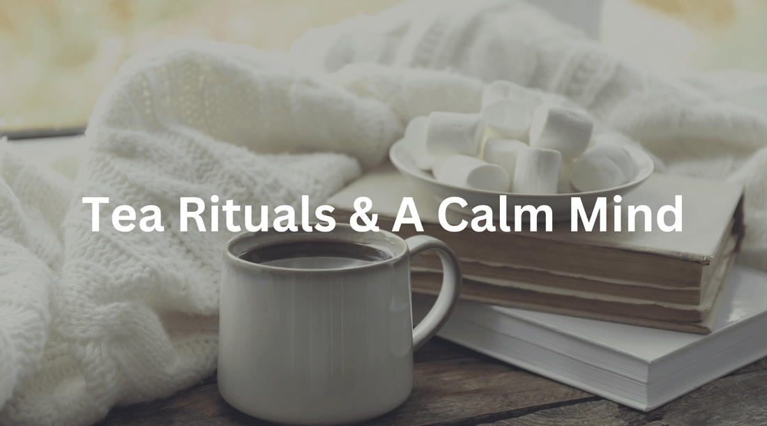 How can I calm my mind? (Tea Ritual Practices)