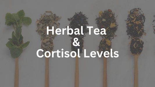 How can I lower my cortisol levels? Herbal teas can help.